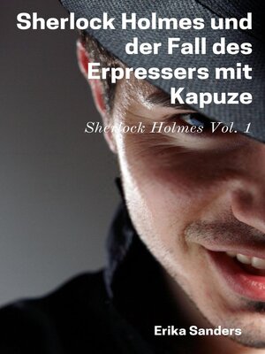 cover image of Sherlock Holmes und der Fall des Erpressers mit Kapuze